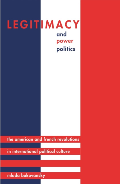 E-knjiga Legitimacy and Power Politics Mlada Bukovansky