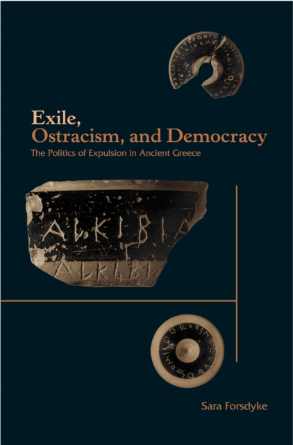 E-Book Exile, Ostracism, and Democracy Sara Forsdyke