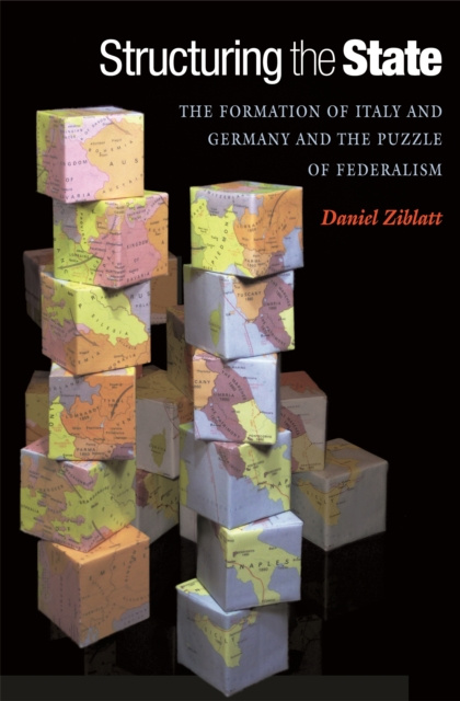 E-kniha Structuring the State Daniel Ziblatt