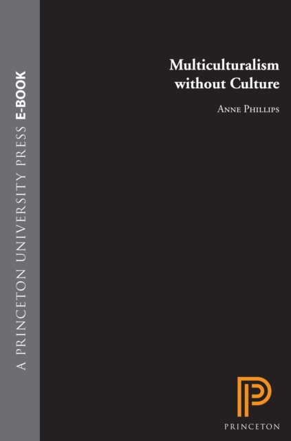 E-book Multiculturalism without Culture Anne Phillips