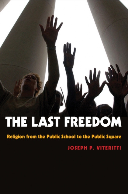 ebook Last Freedom Joseph P. Viteritti
