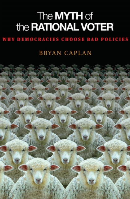 E-kniha Myth of the Rational Voter Bryan Caplan