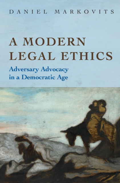 E-kniha Modern Legal Ethics Daniel Markovits