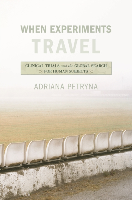 E-Book When Experiments Travel Adriana Petryna