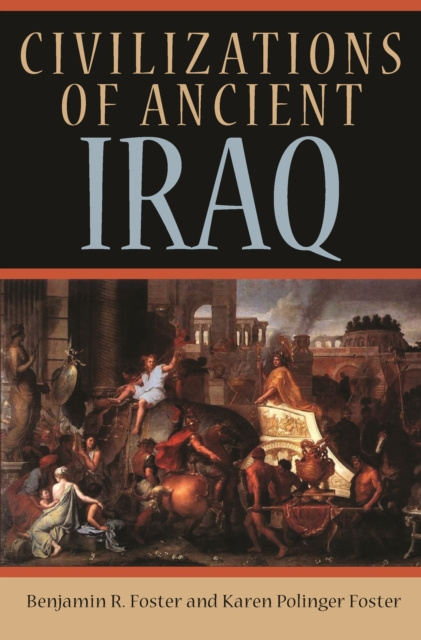 E-kniha Civilizations of Ancient Iraq Benjamin R. Foster