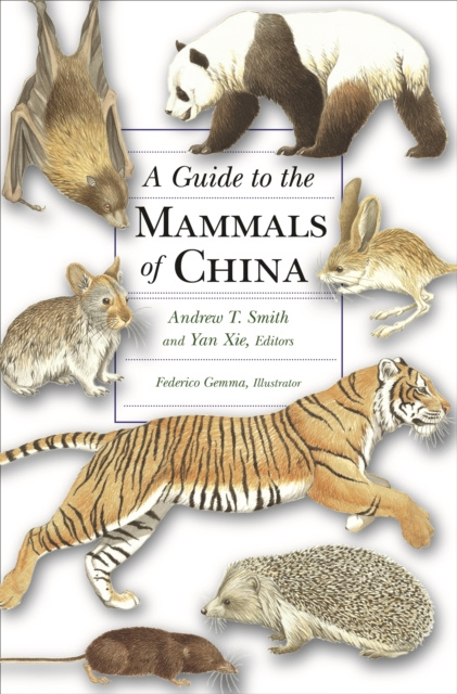 E-kniha Guide to the Mammals of China Andrew T. Smith