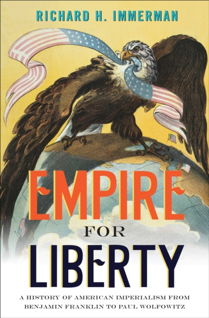 E-Book Empire for Liberty Richard H. Immerman