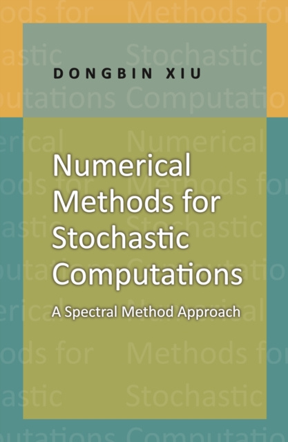 E-book Numerical Methods for Stochastic Computations Dongbin Xiu