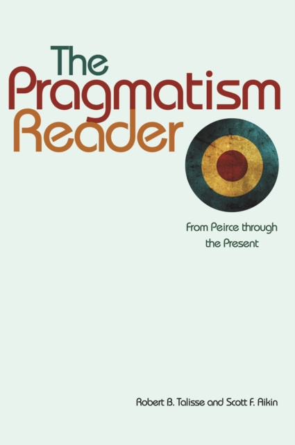E-knjiga Pragmatism Reader Robert B. Talisse