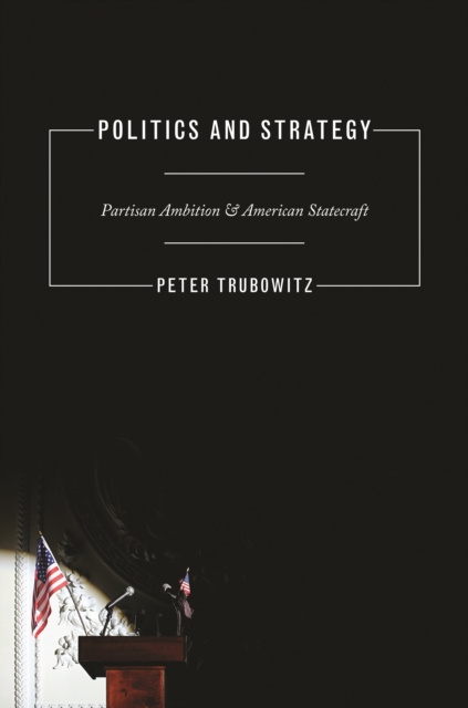 E-knjiga Politics and Strategy Peter Trubowitz