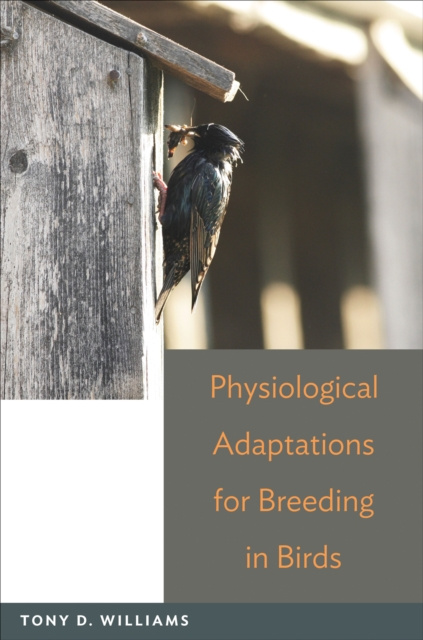 E-knjiga Physiological Adaptations for Breeding in Birds Tony D. Williams