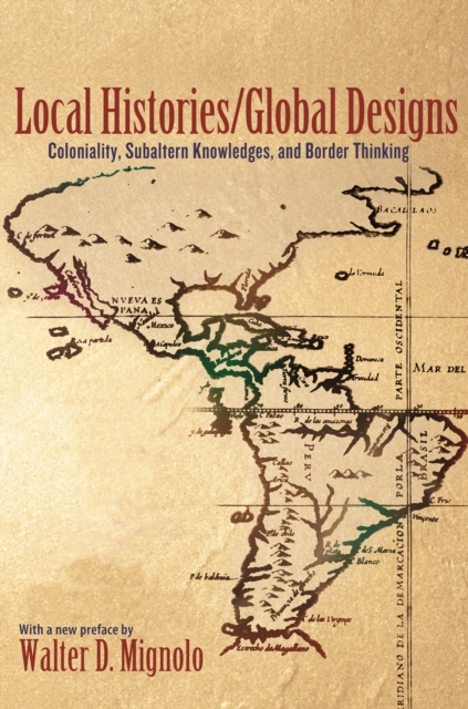E-knjiga Local Histories/Global Designs Walter D. Mignolo