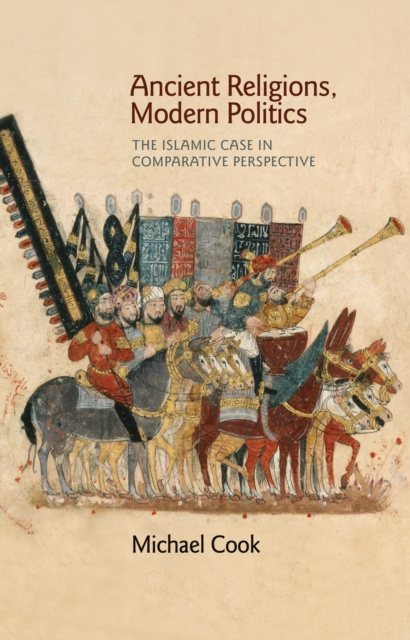 E-kniha Ancient Religions, Modern Politics Michael Cook
