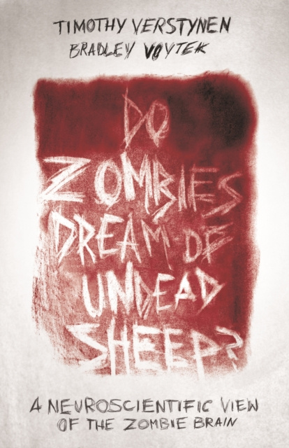 E-knjiga Do Zombies Dream of Undead Sheep? Timothy Verstynen