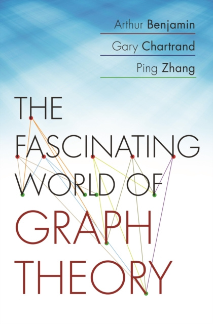 E-kniha Fascinating World of Graph Theory Arthur Benjamin