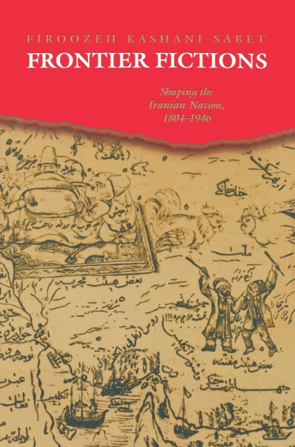E-book Frontier Fictions Firoozeh Kashani-Sabet