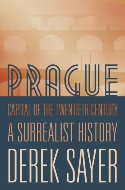 E-kniha Prague, Capital of the Twentieth Century Derek Sayer
