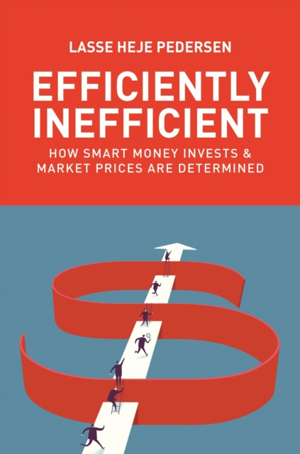E-knjiga Efficiently Inefficient Lasse Heje Pedersen