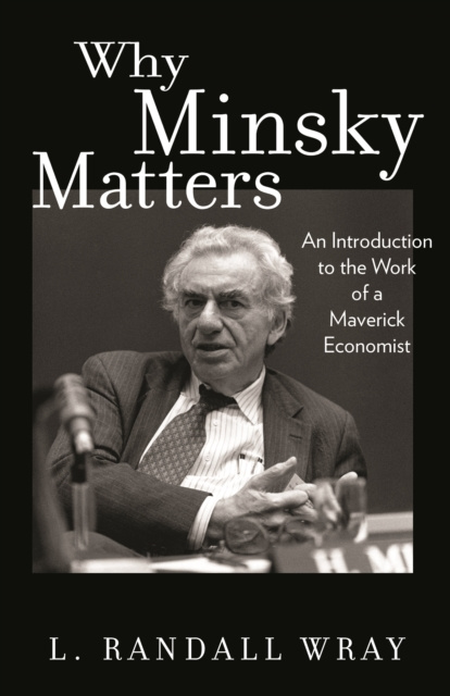 E-kniha Why Minsky Matters L. Randall Wray