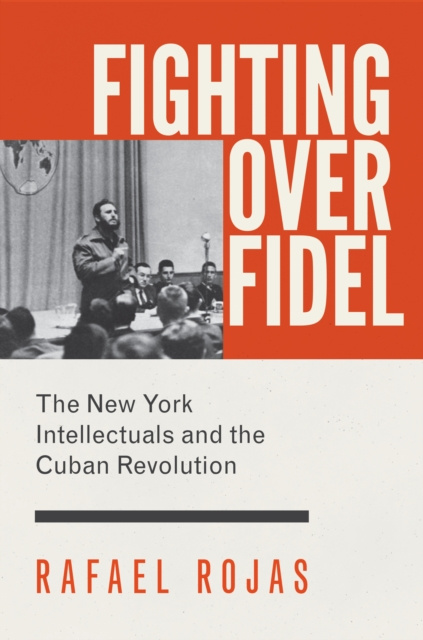 E-kniha Fighting over Fidel Rafael Rojas