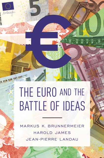 E-kniha Euro and the Battle of Ideas Markus K. Brunnermeier