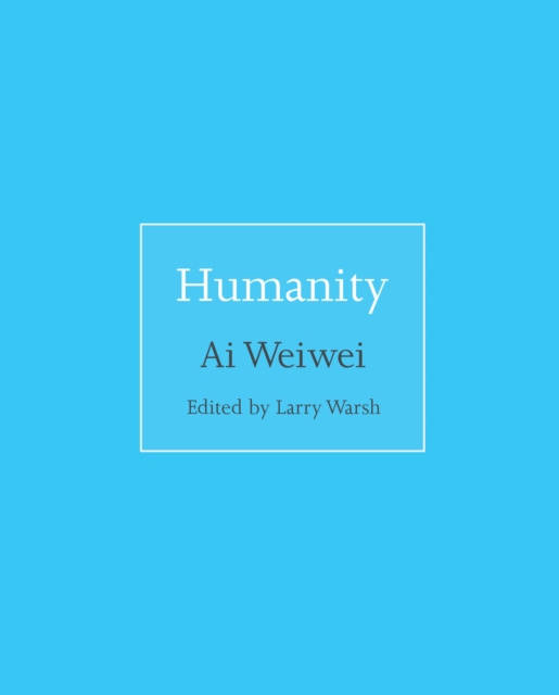 E-book Humanity Ai Weiwei