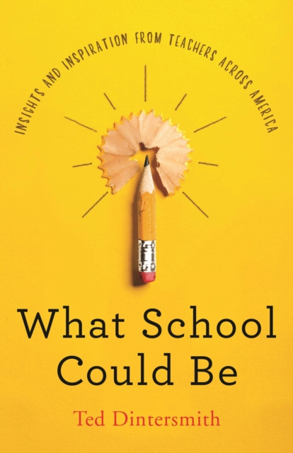 E-book What School Could Be Ted Dintersmith