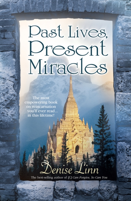 E-Book Past Lives, Present Miracles Denise Linn