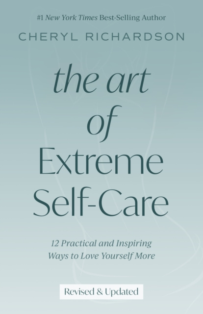 E-kniha Art of Extreme Self-Care Cheryl Richardson
