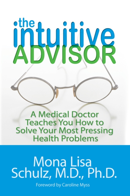 E-knjiga Intuitive Advisor M.D./Ph.D. Mona Lisa Schulz