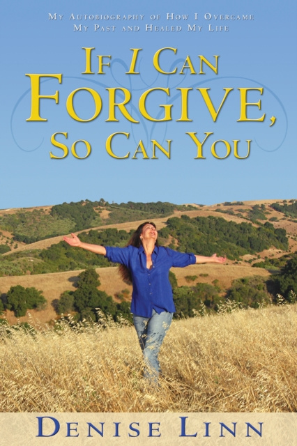 E-kniha If I Can Forgive, So Can You Denise Linn