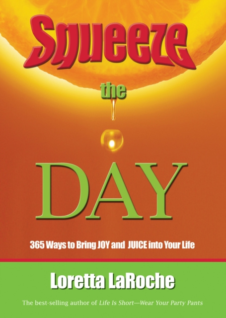 E-knjiga Squeeze the Day Loretta Laroche