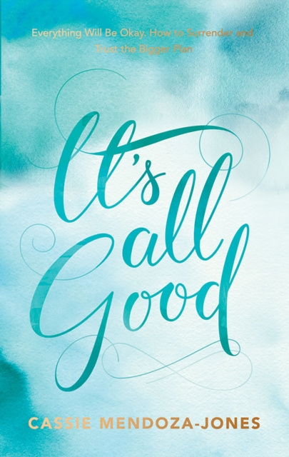 E-knjiga It's All Good Cassie Mendoza-Jones