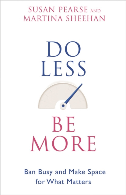E-book Do Less Be More Susan Pearse
