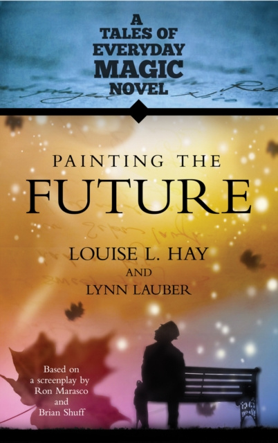 E-kniha Painting the Future Louise Hay