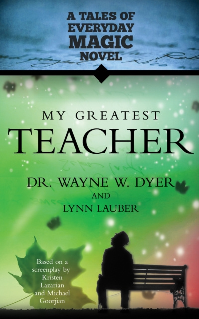 E-knjiga My Greatest Teacher Dr. Wayne W. Dyer