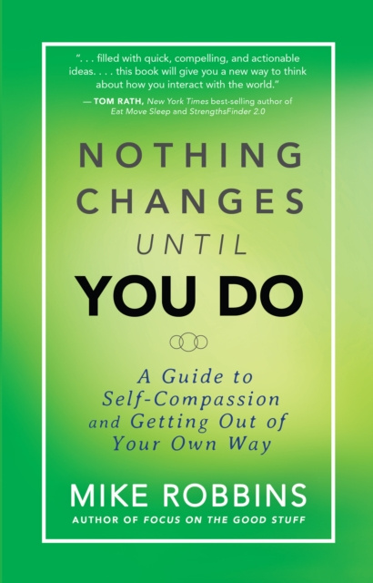 E-knjiga Nothing Changes Until You Do Mike Robbins