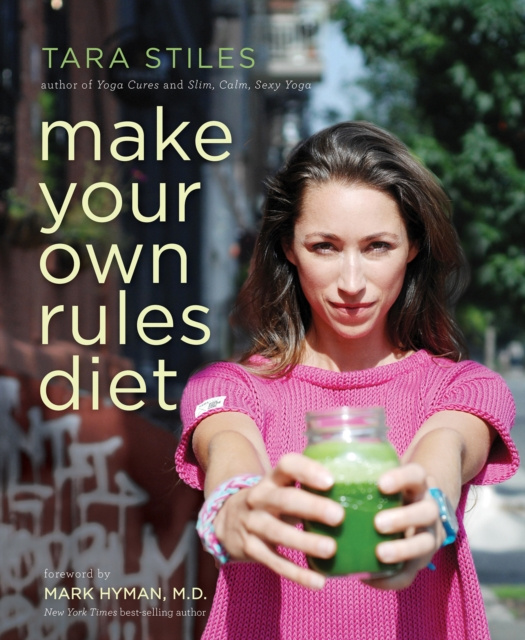 E-kniha Make Your Own Rules Diet Tara Stiles