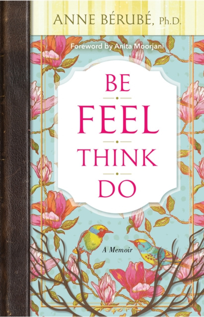 E-knjiga Be Feel Think Do Ph.D. Anne Berube