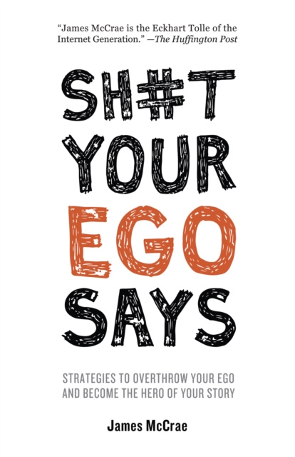 E-knjiga Sh#t Your Ego Says James McCrae