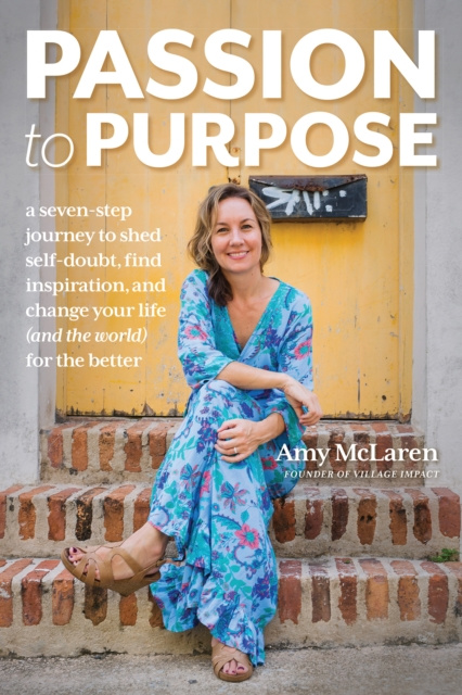 E-book Passion to Purpose Amy McLaren