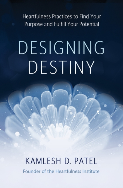 Livre numérique Designing Destiny Kamlesh D. Patel