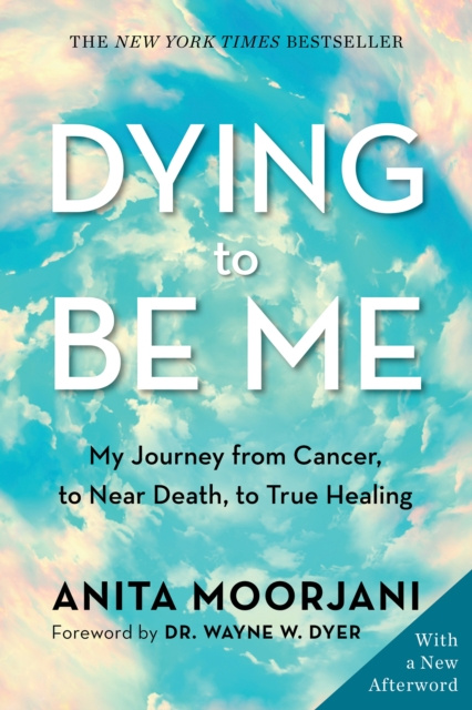 E-kniha Dying to Be Me Anita Moorjani