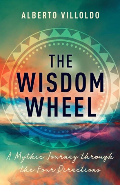 E-kniha Wisdom Wheel Alberto Villoldo