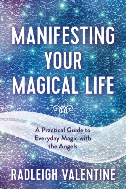 E-kniha Manifesting Your Magical Life Radleigh Valentine