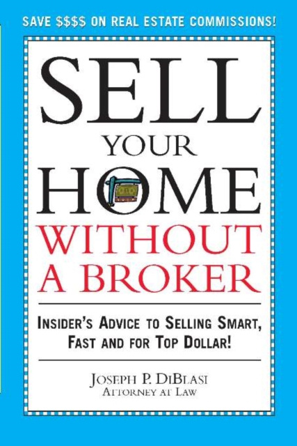 E-knjiga Sell Your Home Without a Broker Joseph P. DiBlasi