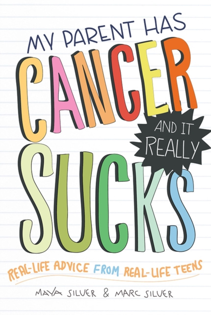 E-book My Parent Has Cancer and It Really Sucks Marc Silver