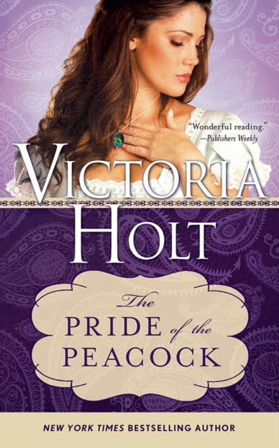 E-kniha Pride of the Peacock Victoria Holt