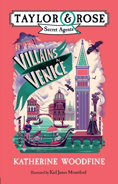 E-kniha Villains in Venice (Taylor and Rose Secret Agents, Book 3) Katherine Woodfine