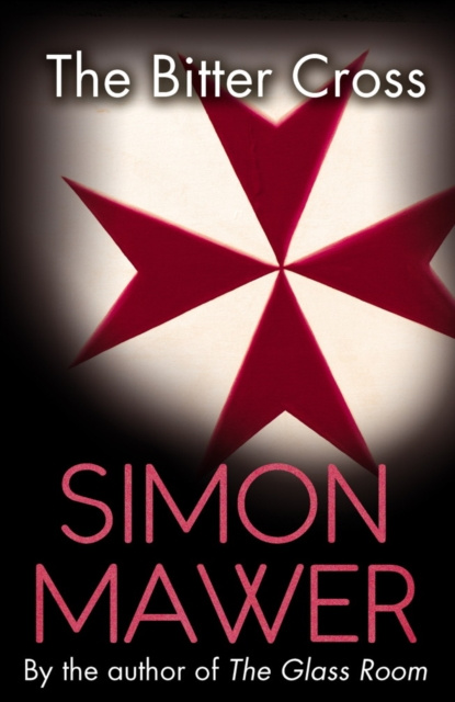 E-Book Bitter Cross Simon Mawer